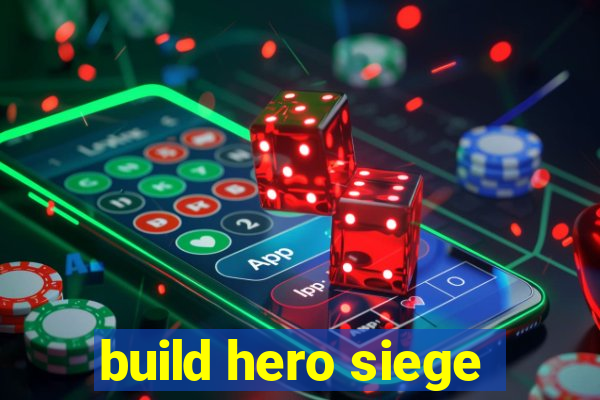 build hero siege